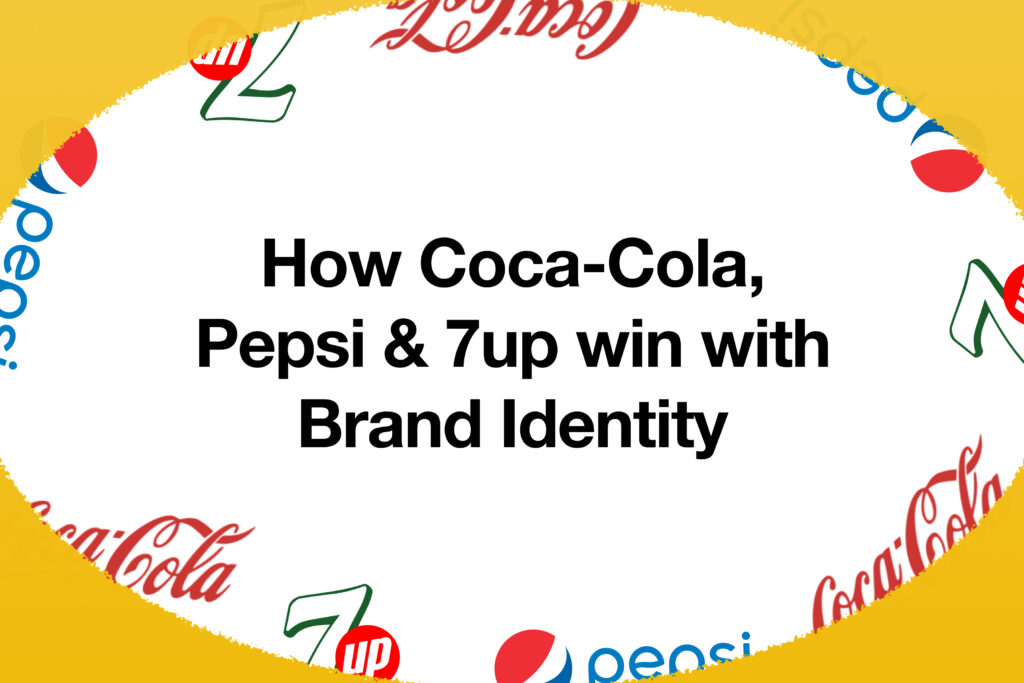 How Coca-Cola, Pepsi & 7Up Win with Brand Identity