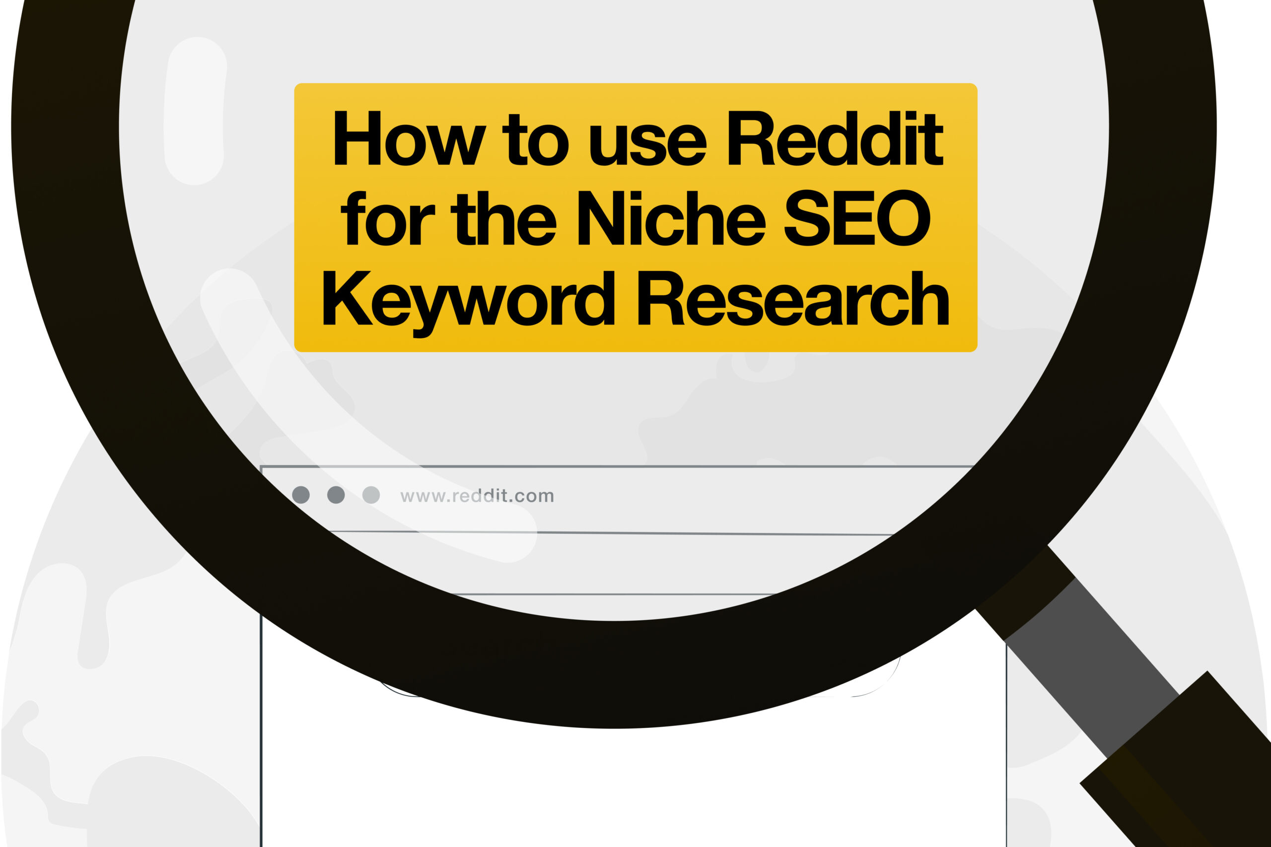 How To Use Reddit For Niche SEO Keyword Research